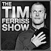 Tim Ferris Show